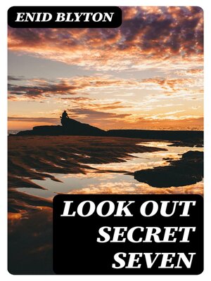 cover image of Look Out Secret Seven